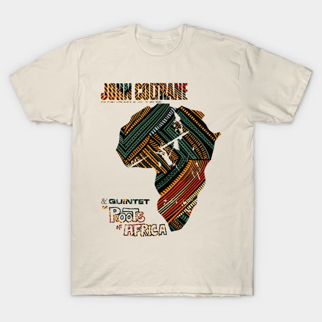 John Coltrane Roots of Africa T-Shirt by HAPPY TRIP PRESS